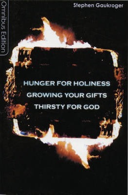 Cover of Gaukroger Omnibus - Hunger For Holiness - Growing Your Gifts - Thirsty For God